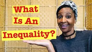 What Is An Inequality? | Introduction To Inequalities