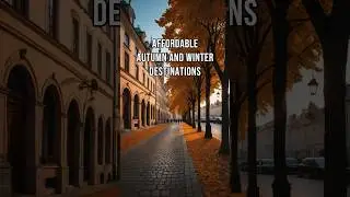 Affordable Autumn and Winter Destinations 23/24