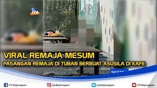 Viral, Pasangan Remaja Di Tuban Berbuat Asusila Di Kafe