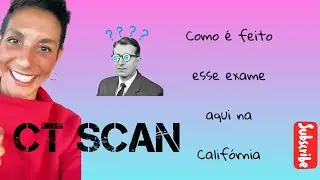 #câncer O que é CT SCAN? Como é feito o exame aqui nos EUA.
