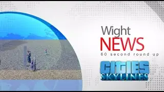 Cities: Skylines - Wight News - Monolith spotted!
