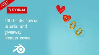 1000 subs special tutorial and giveaway | blender eevee