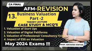 CA FINAL AFM |CASE STUDIES & MCQ'S | THEORY LECTURES | BUSINESS VALUATION PART-2