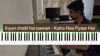 Kyun chalti hai pawan (Kaho naa pyaar hai) - Piano