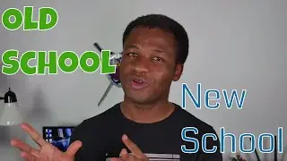 Old School or New School