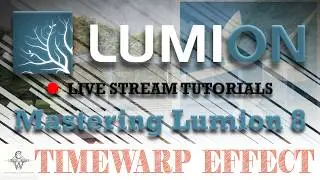 🔴Lumion 8 Timewarp Effect | Lumion Live Stream Tutorials