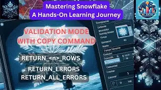 Mastering Validation Mode | Copy INTO Command | Techniques in Snowflake Database