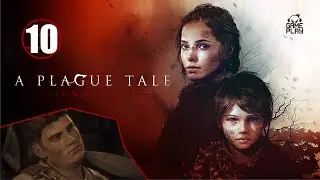 A Plague Tale: Innocence • 10 • Путь, усеянный розами • Прохождение без комментариев