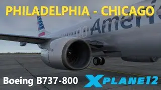 X-Plane 12 | Zibo B737-800 | KPHL - KORD | Vatsim