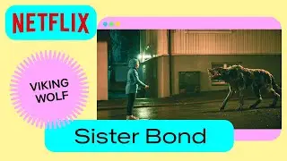 Viking Wolf: Thale and Jenny's strong sister bond moments