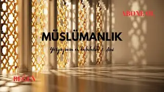 “İslam Dinini Tanıyalım | Tarih, İnanç ve İbadetler”