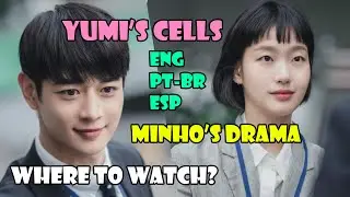 MINHO: YUMI'S CELLS DRAMA - Where to watch (pt-br/eng/esp)