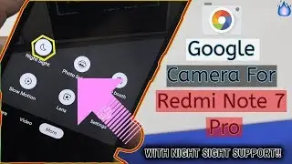 HOW to Install Google Camera On Redmi Note 7 Pro or Any Other Phone Easily🔥