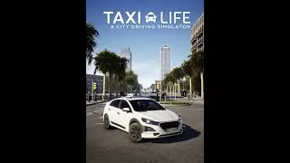 Taxi Life - A City Driving Simulator -THIS CAR IS RIDÍCULOUS  FASTTTTT!!!! TESL4