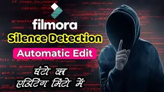Wondershare Filmora X  | Video Editing Tutorial in Hindi | Filmora Silence Detection |