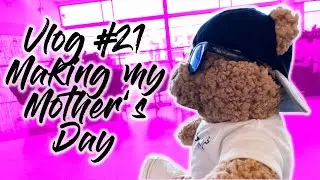 Vlog #21 Making my Mother's Day