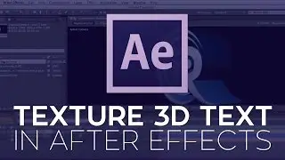 How to Texture 3D Text and Logos in After Effects CS6
