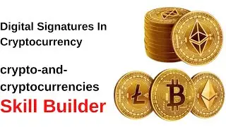 03 Digital Signatures In Cryptocurrency