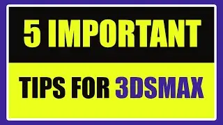 5 IMPORTANT TIPS for 3ds max | Reset 3ds max | Technical Classes