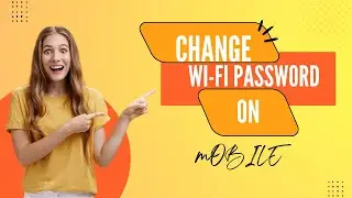 How to Change WiFi Password Using Mobile Phone