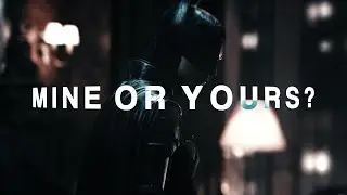 M I N E  O R  Y O U R S ? | The Batman | Edit