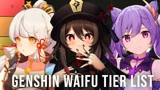 UPDATED GENSHIN WAIFU TIER LIST | Genshin Impact (Hu Tao and Ayaka)