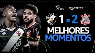 VASCO 1 X 2 CORINTHIANS | MELHORES MOMENTOS | FINAL DA COPA DO BRASIL 2025