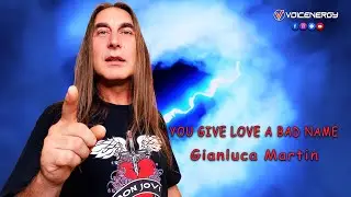 YOU GIVE LOVE A BAD NAME - Gianluca Martin (Bon Jovi Cover)