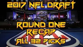 2017 NFL Draft Day One Recap