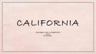RICH BRIAN, NIKI, & WARREN HUE - California [Lirik lagu]