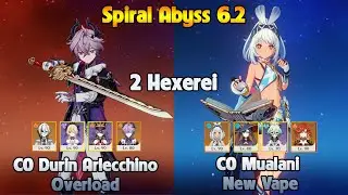 SPIRAL ABYSS 6.2 C0 Durin C2 Arlecchino Overload - C0 Mualani New Vape 2 Hexerei Team