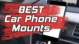 Best Car Phone Mount 2019 - 10 TOP Rated Phone Holders For Car