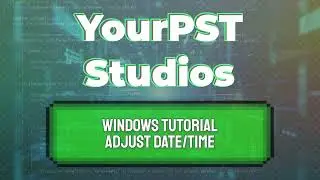 Windows Tutorial - Adjust Date/Time (Windows 10/11)
