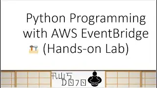 AWS Tutorials - Python Programming with Amazon EventBridge