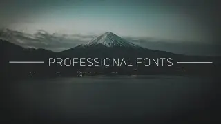 How To Find Elegant & Professional Fonts For Filmmaking | Making Text Appear Professional