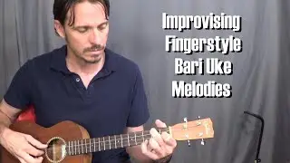 Improvising Fingerstyle Baritone Ukulele Melodies in G Major
