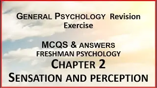 Freshman Psychology | General Psychology | Revision Exercise |Chapter 2| Sensation and Perception