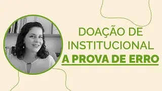 Doação de institucional a prova de erro
