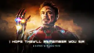 Iron Man - I Hope They'll Remember You Sir | Marvel and Avenger Endgame