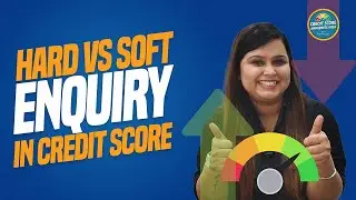 Hard Vs Soft Credit Inquiry | Impact of Hard Pull & Soft Pull on Your Credit Score | Explained