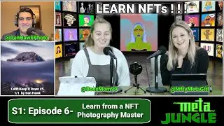 Learn from NFT Photographer Dan Hawk - Season 1 | Episode 6