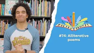 Poetry Prompts #74: Alliterative poems