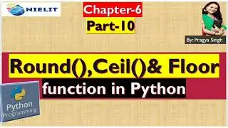 olevel | ch. 6 | part 10 | round,ceil & floor function in python (hindi) | 