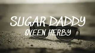 Qveen Herby - Sugar Daddy (Lyrics)🎵