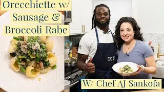 Orecchiette w/ Sausage & Broccoli Rabe w/ Chef AJ Sankofa || Cara Di Falco || Cara's Cucina