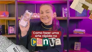 COMO FAZER ARTE RÁPIDA NO CANVA