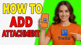 How To Add Attachments To Trello Cards (Easy Tutorial 2026)