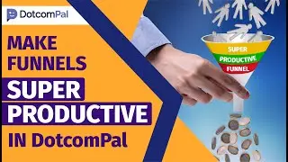 How to Make Funnels Super Productive with DotcomPal’s | Drag-and-Drop Funnel Editor | Sales Funnel