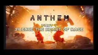 Anthem Gameplay Part 1 - Silence The heart of Rage