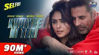 Kudiyee Ni Teri (Selfiee) – Akshay Kumar | Mrunal Thakur | The PropheC | Tanishk B | Zahrah S Khan